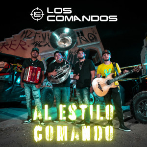 Los Comandos的專輯Al Estilo Comando (Explicit)