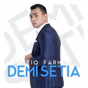 Album Demi Setia from Syafiq Farhain