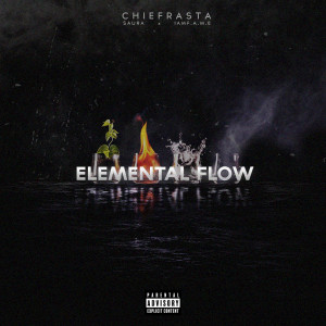 Listen to Elemental Flow (Explicit) song with lyrics from CHIEFRASTA