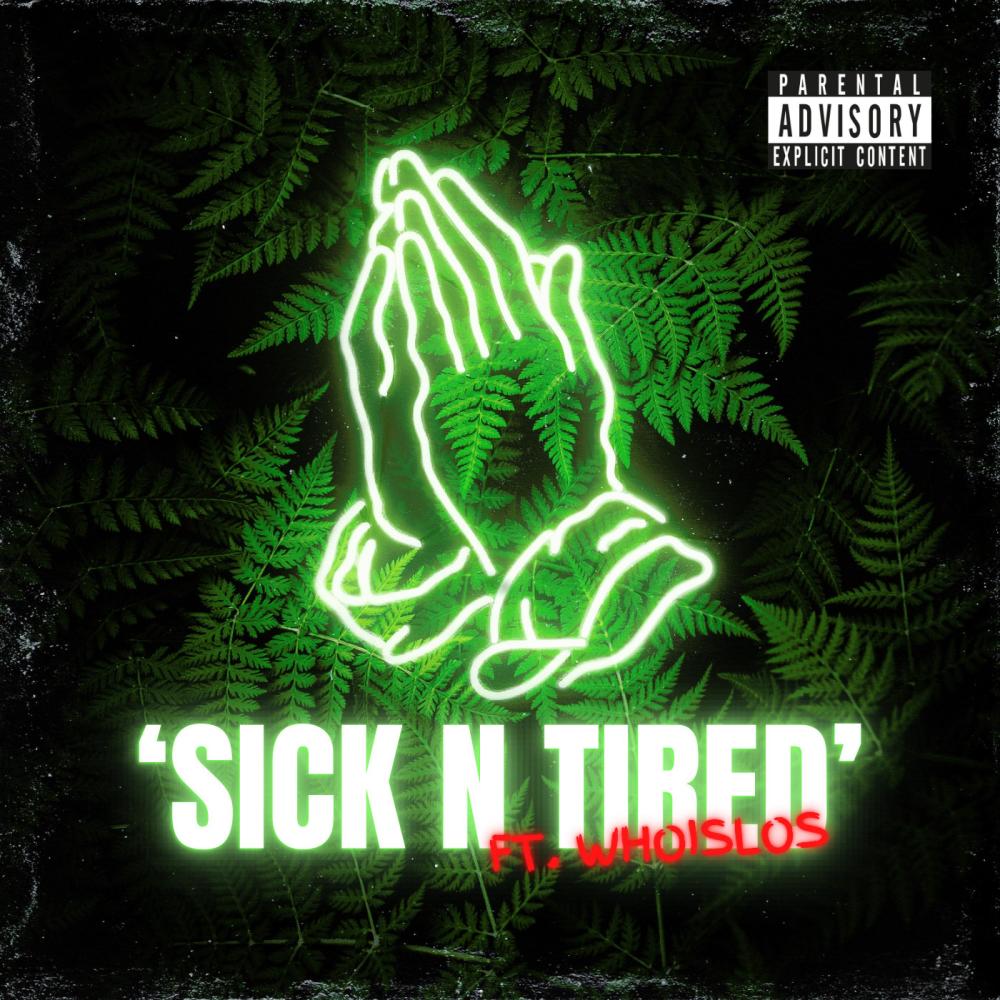 Sick N Tired (Explicit)