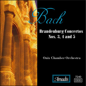 อัลบัม Bach, J.S.: Brandenburg Concertos Nos. 3, 4 and 5 ศิลปิน Onix Chamber Orchestra