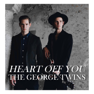 The George Twins的专辑Heart off You