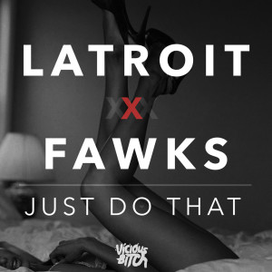 ดาวน์โหลดและฟังเพลง Just Do That (Original Mix) พร้อมเนื้อเพลงจาก Latroit