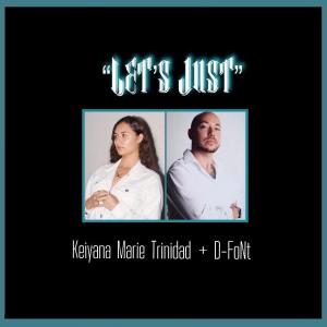 ดาวน์โหลดและฟังเพลง Let's Just (feat. Keiyana Marie Trinidad) พร้อมเนื้อเพลงจาก David Fontaine