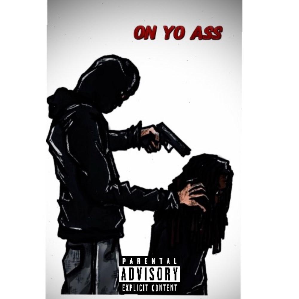 On Yo Ass (feat. Lilsiah7m) (Explicit)