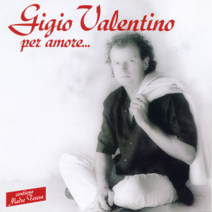 Gigio Valentino的專輯Per Amore