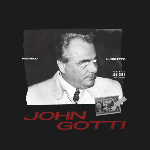 Album John Gotti (Explicit) from Il-Brutto