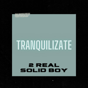 收聽2 Real的Tranquilizate (Explicit)歌詞歌曲