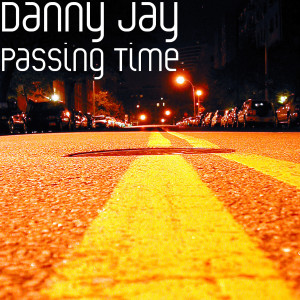 Listen to Passing Time song with lyrics from Danny Jay