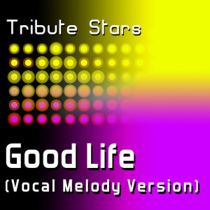 ดาวน์โหลดและฟังเพลง OneRepublic - Good Life (Vocal Melody Version) พร้อมเนื้อเพลงจาก Tribute Stars