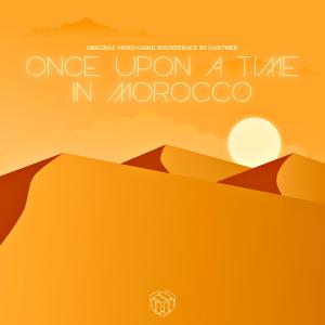 Album Once Upon a Time in Morocco ((Original Video Game Soundtrack)) from Ganther