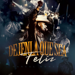 Manuel Romero的專輯Dejenla Que Sea Feliz