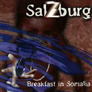 ดาวน์โหลดและฟังเพลง Breakfast In Somalia พร้อมเนื้อเพลงจาก Salzburg