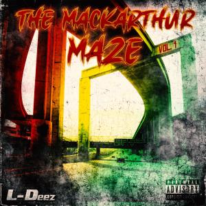 L-Deez的專輯The Mackarthur Maze, Vol. 1 (Explicit)