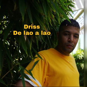 Listen to De Lao a Lao song with lyrics from Driss