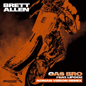 Album Gas Bro (Adnan Veron Remix) oleh Brett Allen