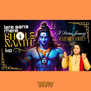 Listen to Lete Aana Mere Bhole Nath song with lyrics from Rajesh Pandey