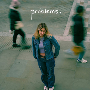 收聽Natalie Shay的problems.歌詞歌曲