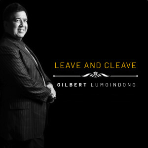Album Leave and Cleave from Gilbert Lumoindong