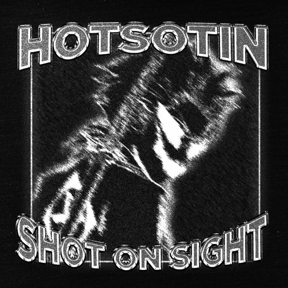 SHOT ON SIGHT (Explicit)