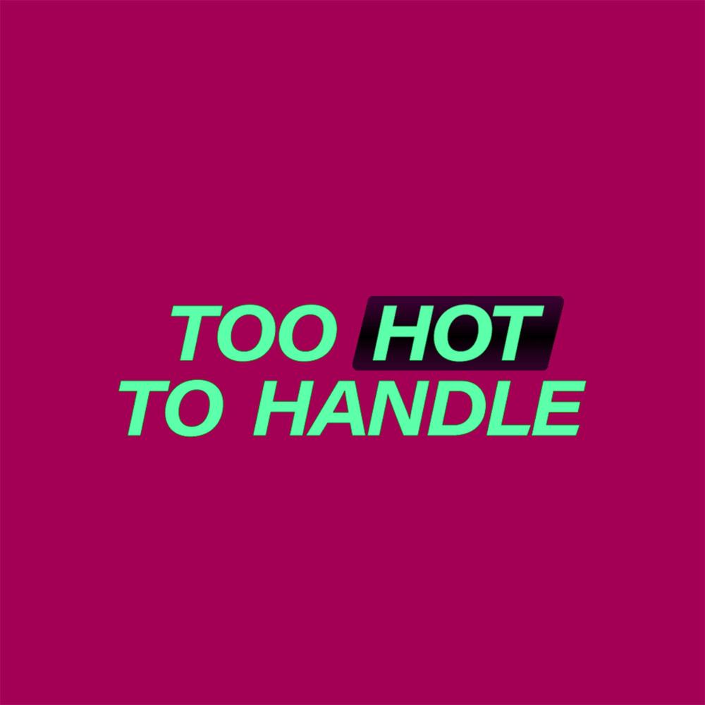 Too Hot To Handle (2H2H) (Instrumental)