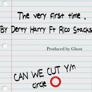 Derty Harry的專輯The Very First Time (feat. Rico Stacks) [Explicit]