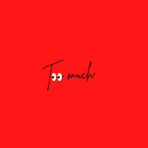 ดาวน์โหลดและฟังเพลง Too Much (Explicit) พร้อมเนื้อเพลงจาก Lil Haiti