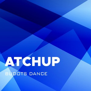 收聽Budots Dance的Atchup歌詞歌曲