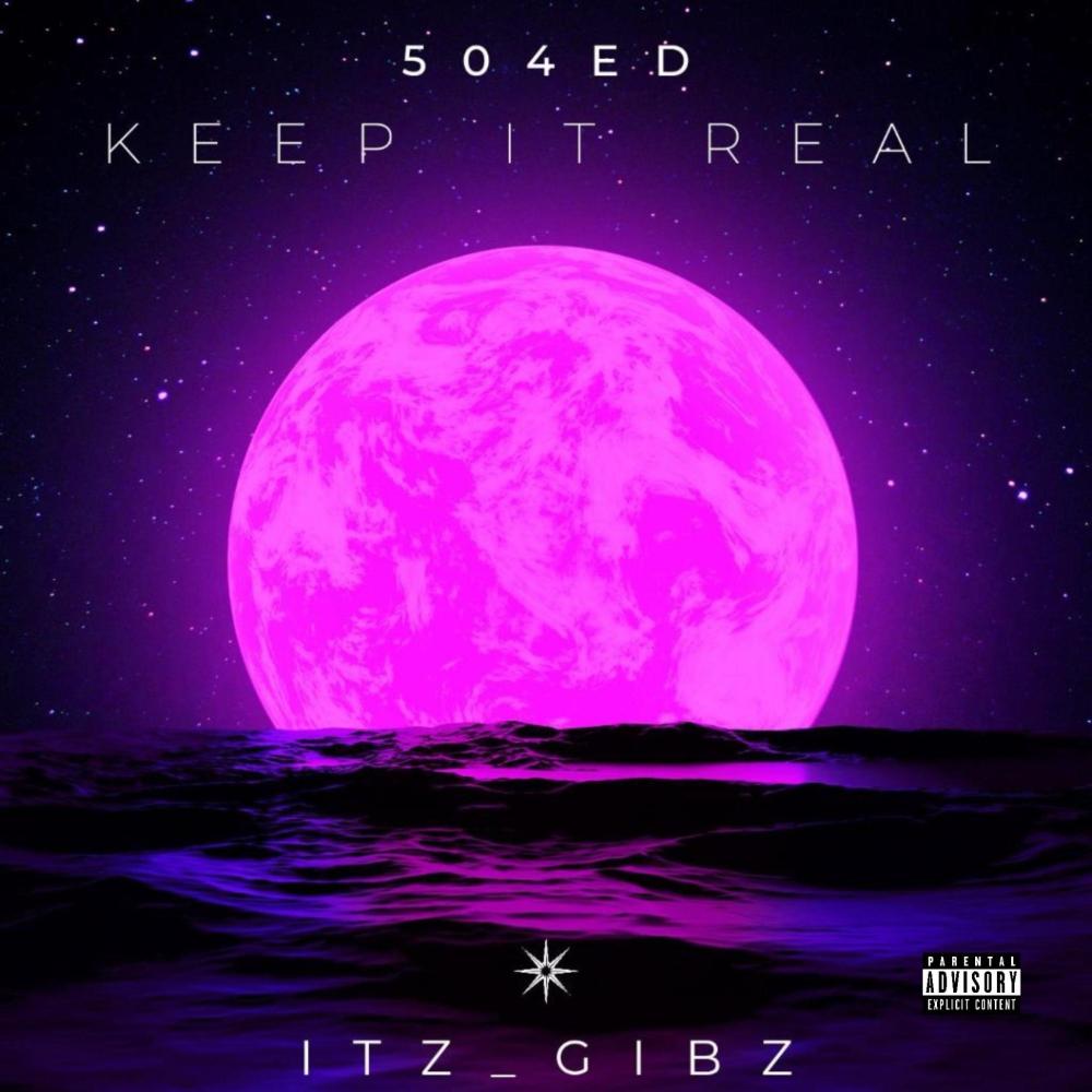 Keep It Real (feat. Itz_Gibz) (Explicit)