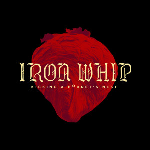 Listen to Kicking a Hornet's Nest song with lyrics from Iron Whip