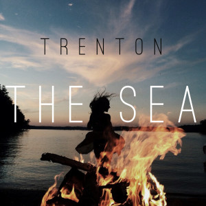 ดาวน์โหลดและฟังเพลง The Sea พร้อมเนื้อเพลงจาก Trenton