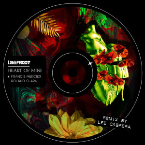 收聽Francis Mercier的Heart Of Mine (Lee Cabrera Remix)歌詞歌曲