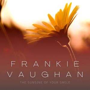 Album The Sunsine of Your Smile from Frankie Vaughan