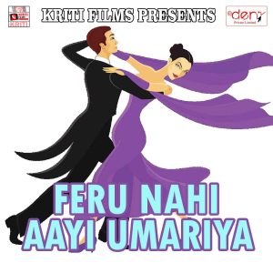 Various Artists的專輯Feru Nahi Aayi Umariya