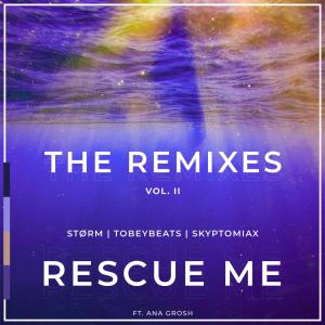 Album Rescue Me The Remixes, Vol. 2 (feat. Ana Grosh) from 
