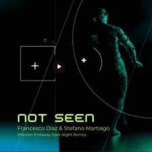 Album Not Seen (Martian Embassy Dark Night Remix) (Explicit) oleh Francesco Diaz