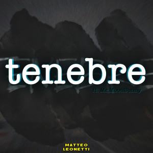 Album Tenebre oleh Matteo Leonetti