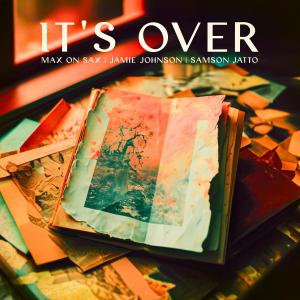 อัลบัม It's over (Explicit) ศิลปิน Max on Sax