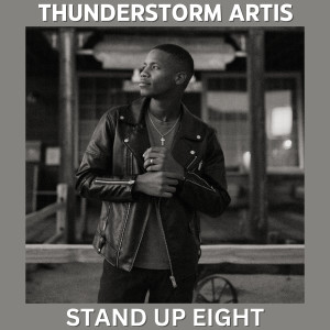 Thunderstorm Artis的專輯Stand Up Eight