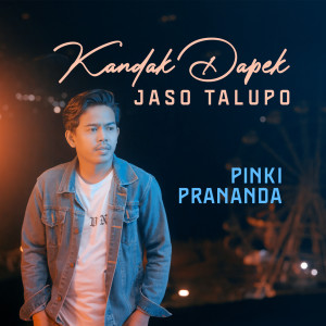Album Kandak Dapek Jaso Talupo oleh Pinki Prananda