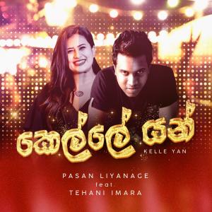 Listen to Kelle Yan (feat. Tehani Imara) song with lyrics from Pasan Liyanage