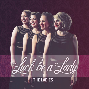 Album Luck Be a Lady from The Ladies