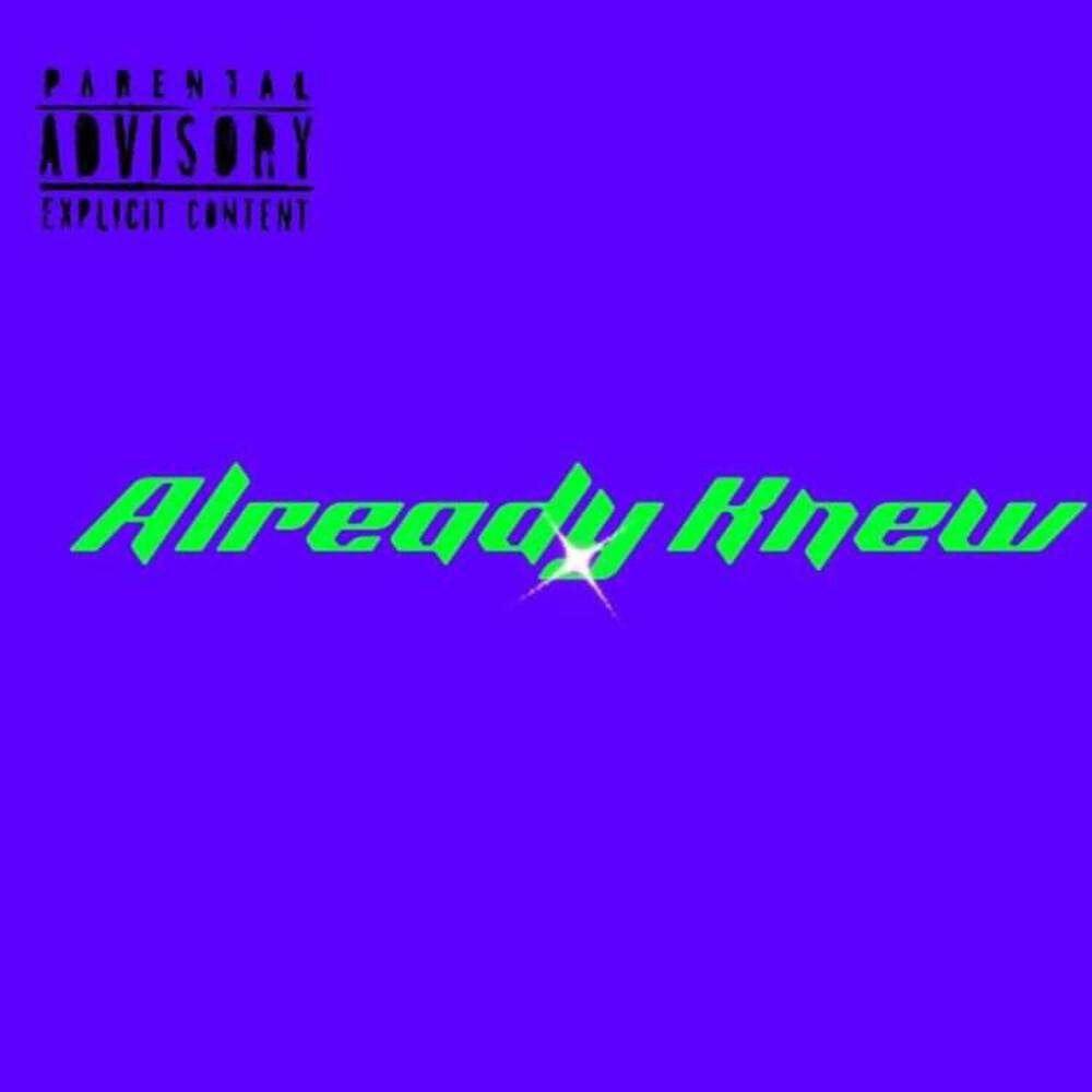 Already Knew (Explicit)