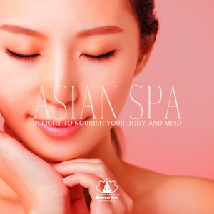 Asian Spa Delight to Nourish Your Body and Mind