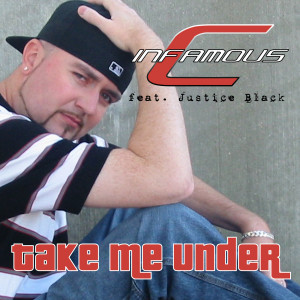 Album Take Me Under from Infamous-C