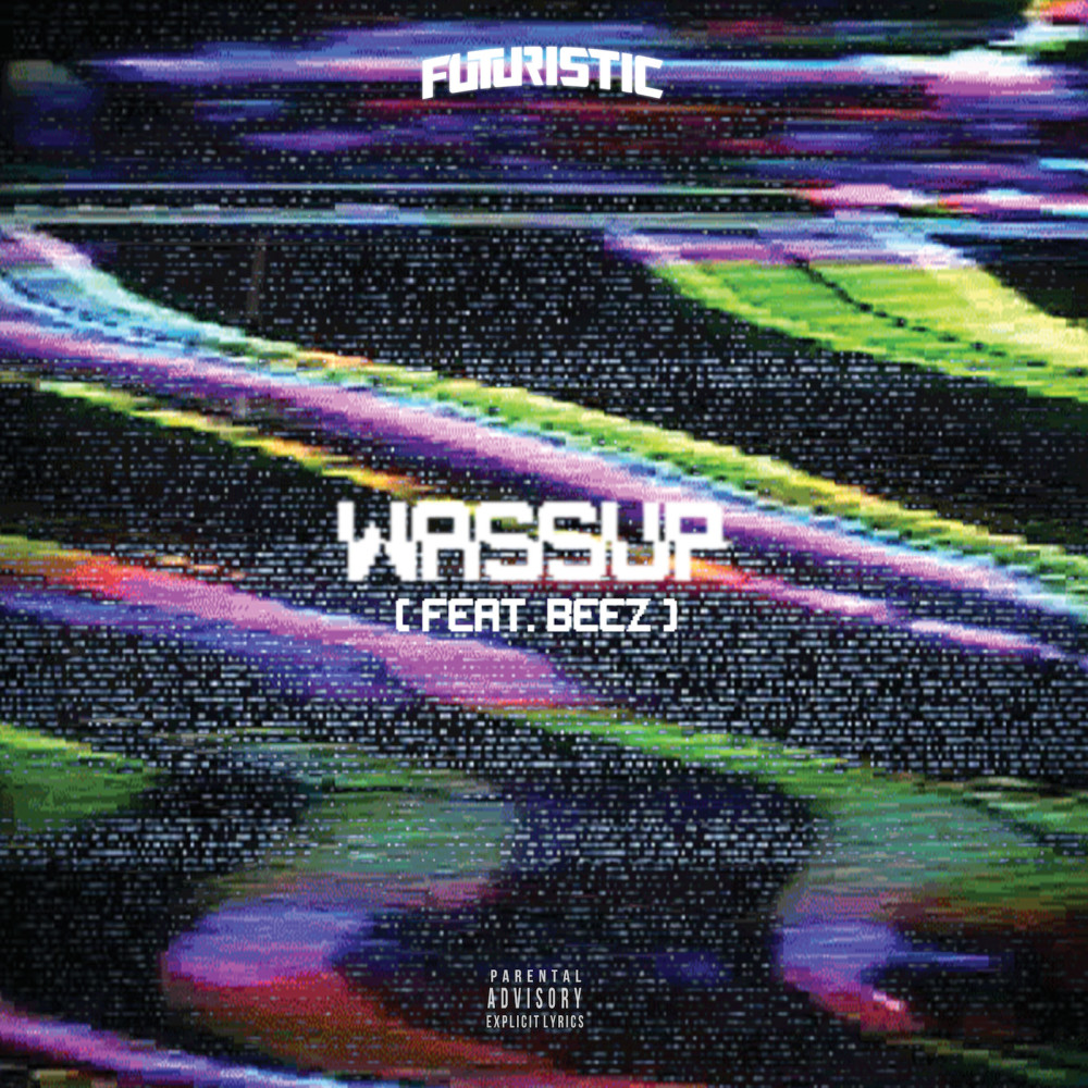 Wassup (feat. Beez) (Explicit)