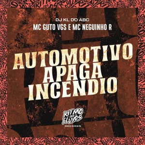 Listen to Automotivo Apaga Incendio (Explicit) song with lyrics from MC GUTO VGS