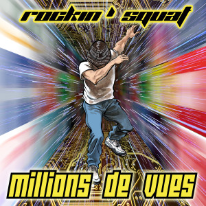 อัลบัม Millions de vues (Explicit) ศิลปิน Rockin' Squat