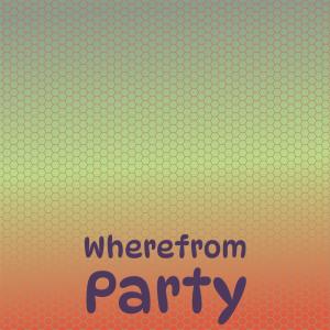 Album Wherefrom Party from Various