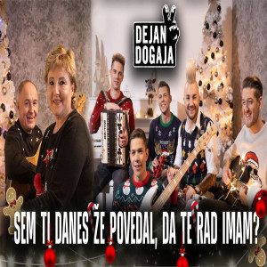 Album Sem ti danes že povedal, da te rad imam? from Dejan Dogaja